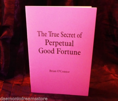 The True Secret of Perpetual Good Fortune By Brian OConnor